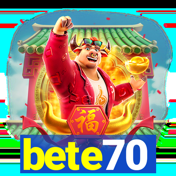 bete70