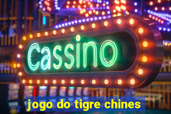 jogo do tigre chines