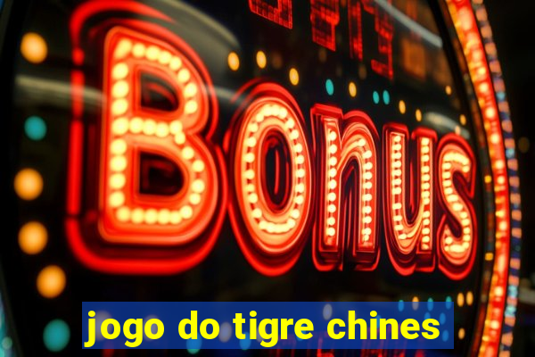 jogo do tigre chines