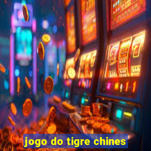 jogo do tigre chines