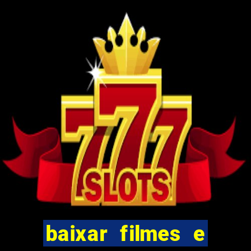 baixar filmes e series mp4