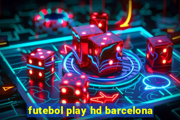 futebol play hd barcelona