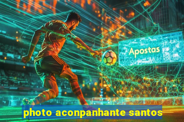 photo aconpanhante santos