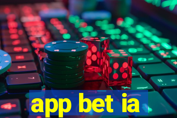 app bet ia