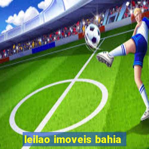 leilao imoveis bahia