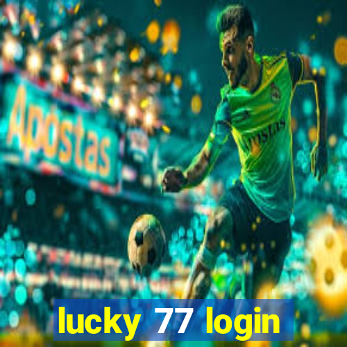 lucky 77 login