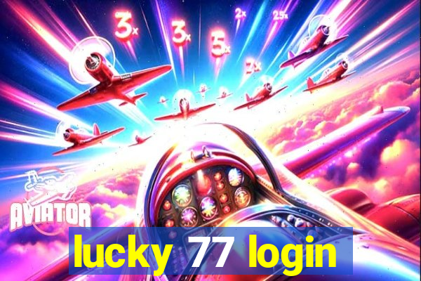 lucky 77 login