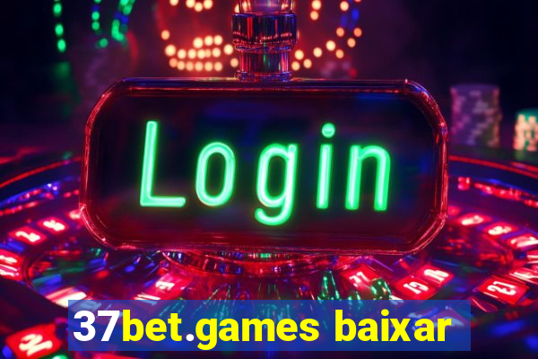 37bet.games baixar