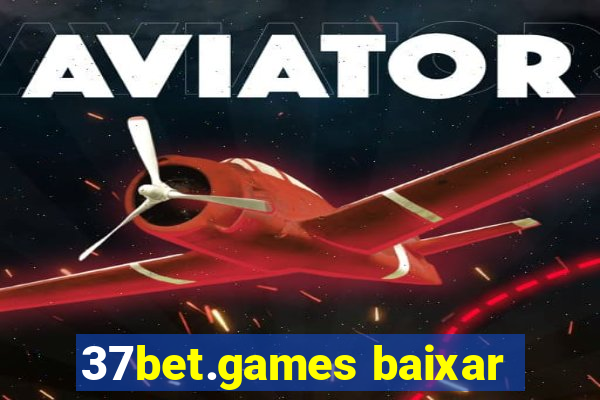 37bet.games baixar