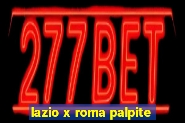 lazio x roma palpite