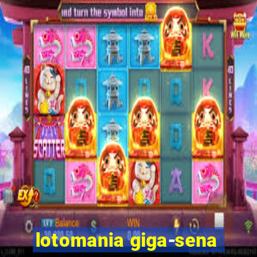 lotomania giga-sena