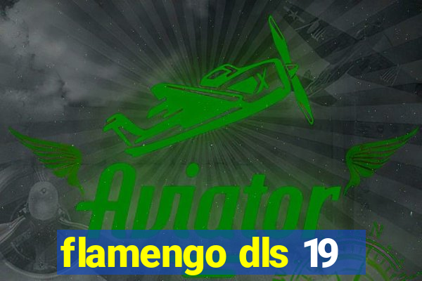 flamengo dls 19