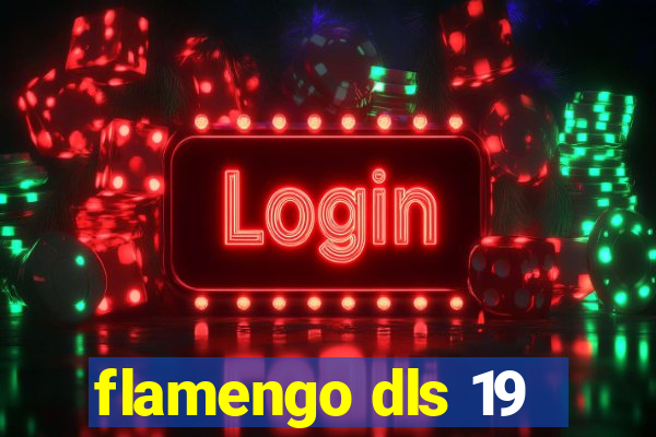 flamengo dls 19