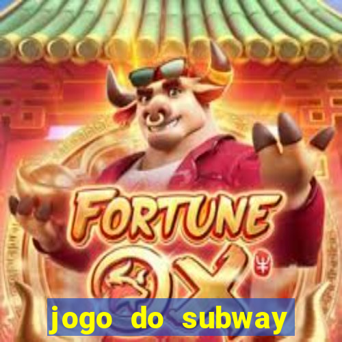 jogo do subway surf de ganhar dinheiro