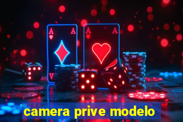 camera prive modelo