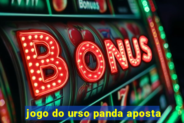 jogo do urso panda aposta