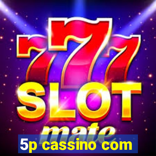 5p cassino com