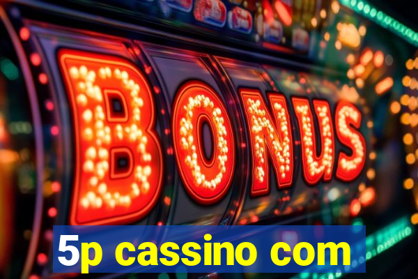 5p cassino com