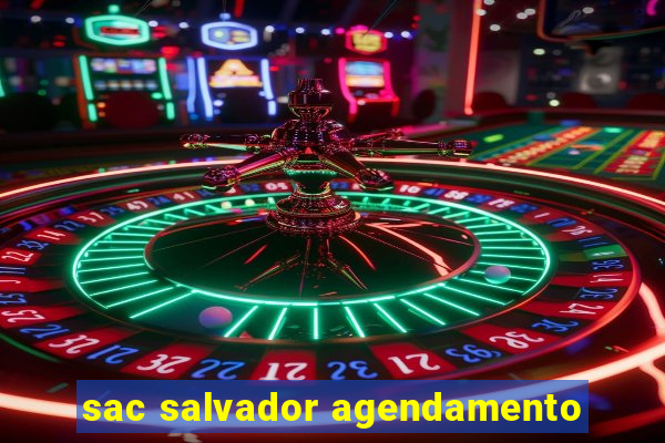 sac salvador agendamento