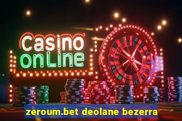 zeroum.bet deolane bezerra