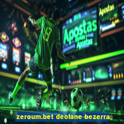 zeroum.bet deolane bezerra