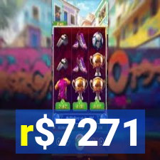 r$7271