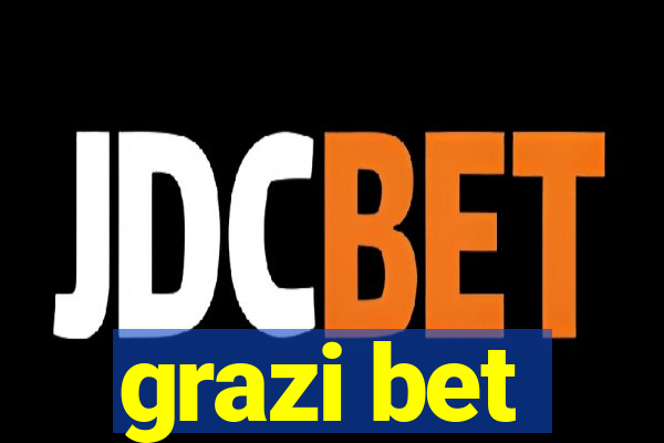 grazi bet