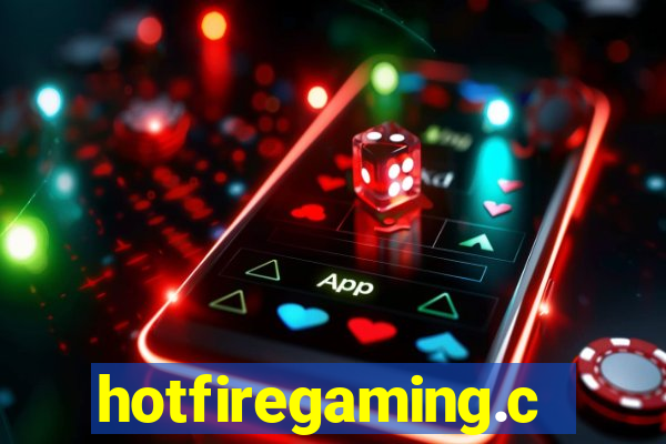 hotfiregaming.com