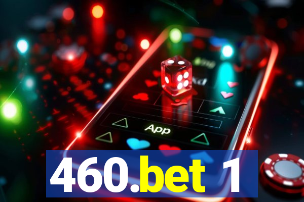 460.bet 1