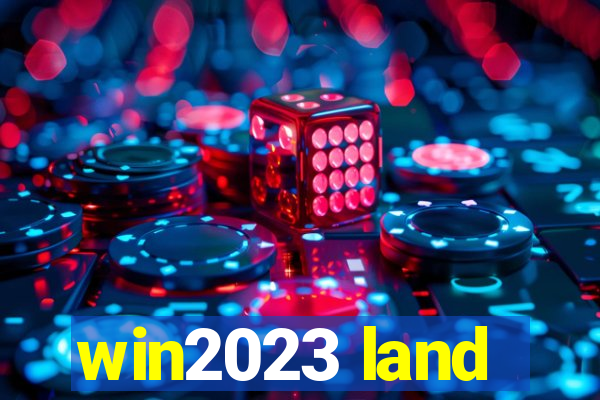 win2023 land