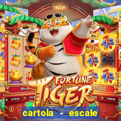 cartola - escale seu time!