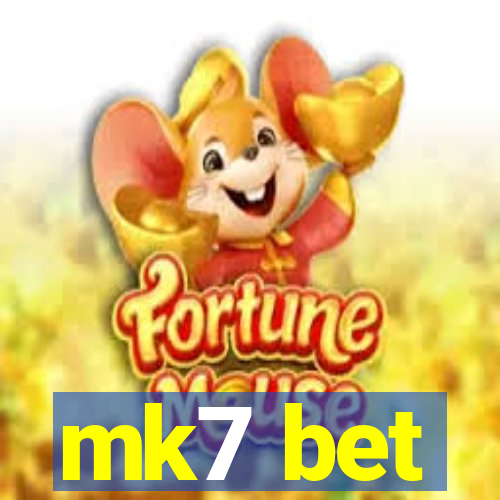 mk7 bet