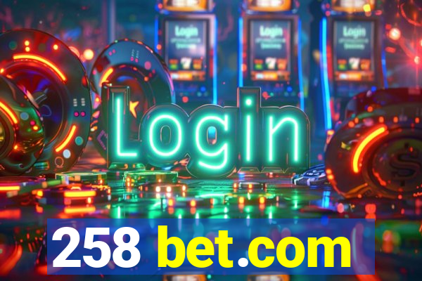 258 bet.com