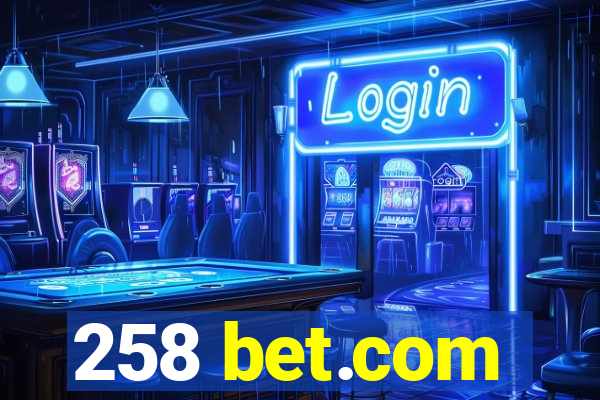 258 bet.com