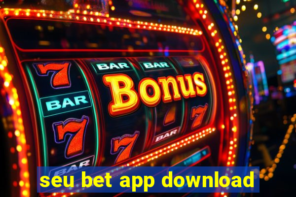 seu bet app download