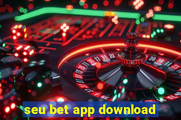 seu bet app download