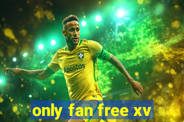 only fan free xv