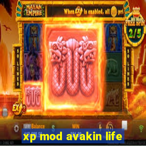 xp mod avakin life