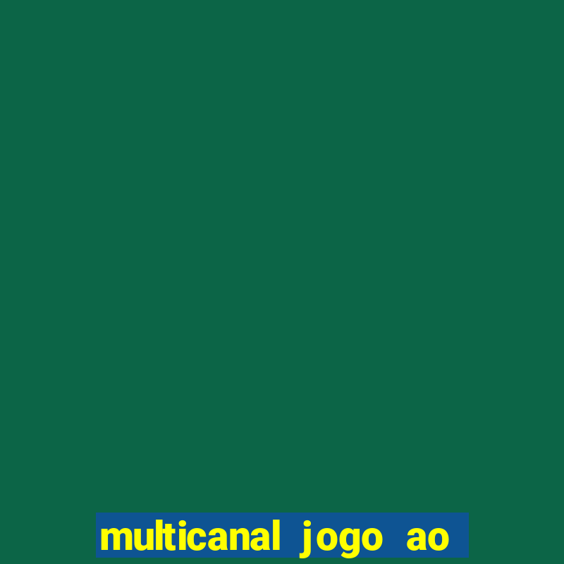 multicanal jogo ao vivo hd