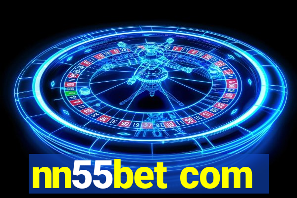 nn55bet com