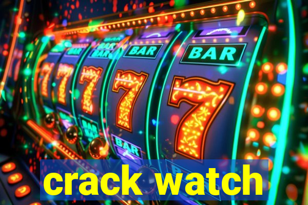 crack watch