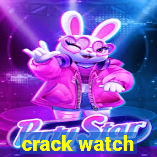 crack watch