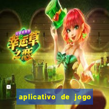 aplicativo de jogo pra ganhar dinheiro