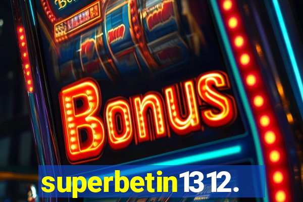 superbetin1312.com