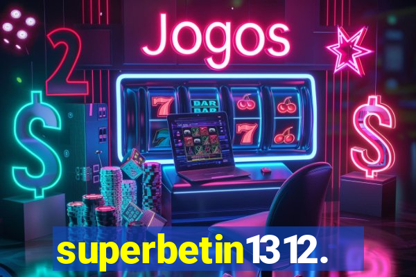 superbetin1312.com