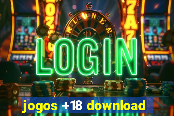 jogos +18 download