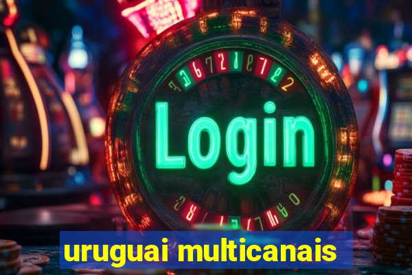 uruguai multicanais