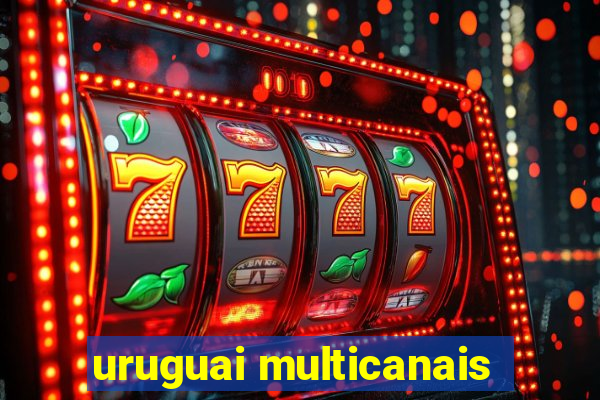 uruguai multicanais