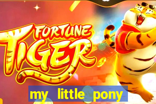 my little pony jogos de vestir