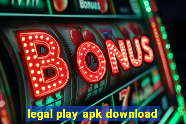 legal play apk download